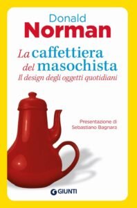 La caffettiera del masochista Donald Norman