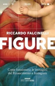 copertina Figure Come funzionano le immagini dal Rinascimento a Instagram
