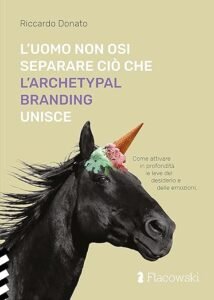 copertina L'uomo non osi separare ciò che l'Archetypal Branding unisce